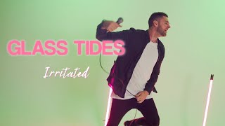 Irritated - Glass Tides