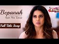 Bepannah - Full Title Song | Rahul Jain | Jennifer Winget | Colors TV Serial