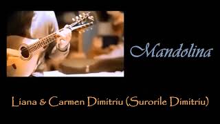 Liana Și Carmen Dimitriu (Surorile Dimitriu) - Mandolina  [ Inedit ]