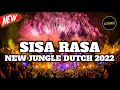 DJ SISA RASA NEW JUNGLE DUTCH 2022 - ALIFGHZ