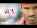 Mappillai - Onnu Rendu Video | Dhanush, Hansikha Motwani | Manisarma