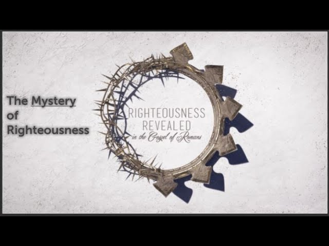 Romans— Righteousness Revealed