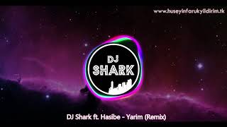 DJ Shark ft. Hasibe - Yarim (Remix)