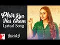 Lyrical: Phir Kya Hai Gham Song with Lyrics | Hichki | Rani Mukerji | Aditya Sharma | Neeraj Rajawat