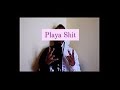Kamble- Playa Shit (Music Video)