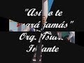 Así no te amará jamás Orq Isidro Infante