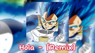 Hola [Remix] Slowed