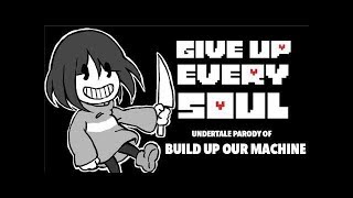 【Undertale Parody Of Build Our Machine  】 Откажись От Всех Душ (Batim X Undertale)