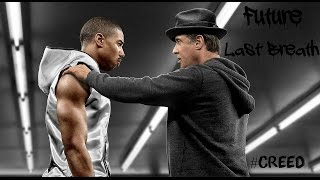 Future - Last Breath ( Creed 2015 Ost )