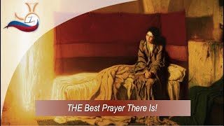 THE Best Prayer There Is.