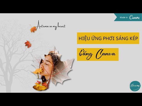 Cách tạo hiệu ứng phơi sáng kép bằng Canva | Boram Template For You