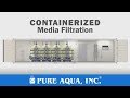 Containerized / Mobile Media Filtration Systems | Commercial Industrial | Made in USA PURE AQUA, INC Containerized / Mobile Media Filtration Systems | Commercial Industrial | Made in USA PURE AQUA, INC
