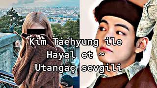 Kim Taehyung Ile Hayal Et Utangaç Sevgili 22