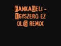 FankaDeli - Egyszerű ez (oliG remix)