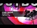Corti Organ - Narrow (Original Mix)
