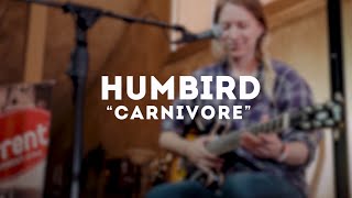 Humbird - "Carnivore" (Live at MWMF)