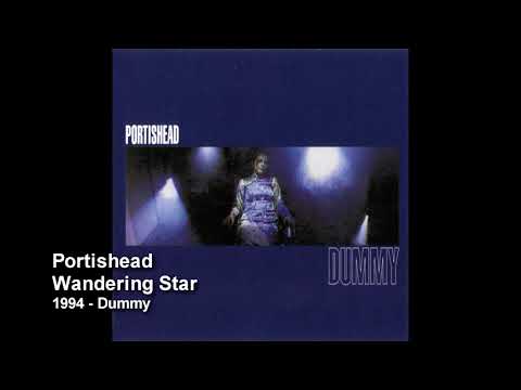 Portishead - Wandering Star