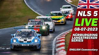 Live: Nürburgring Nls 5 | 🇬🇧 Rowe 6 Stunden Adac Ruhr-Pokal-Rennen -  Endurance Series 2023