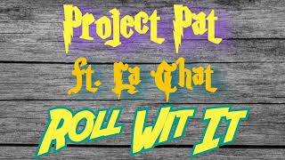 Watch Project Pat Roll Wit It video