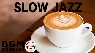 Slow Jazz - Relaxing Smooth Jazz Ballads & Waltz - Background Instrumental Music