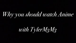 Why I watch anime and you should too