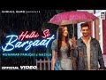 HALKI SI BARSAAT - Munawar Faruqui & Nazila | Saaj Bhatt | Sanjeev Chaturvedi | Anshul Garg |