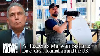 ​​Al Jazeera's Marwan Bishara on IDF Killing AJ Journalist, the 3 Hostages & U.S