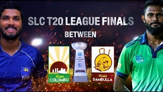 SLC T20 League 2018, Final - Team Colombo vs Team Dambulla