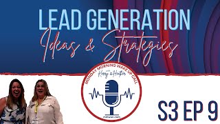 S3 Ep 9 Lead Generation Ideas & Strategies