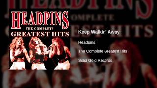 Watch Headpins Keep Walkin Away video