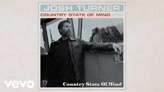 Watch Josh Turner Country State Of Mind feat Chris Janson video