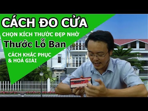 Cách đo cửa Chọn kích thước cửa, Ban thờ đúng phong thủy - Hướng dẫn sử dung thước lỗ ban chuẩn nhất