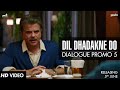 Dialogue Promo 5 | Dil Dhadakne Do | In Cinemas 5th June