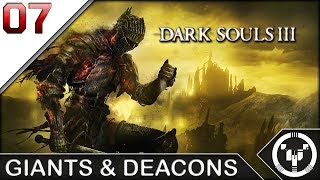 GIANTS & DEACONS | Dark Souls 03 | 07