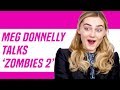 Meg Donnelly Talks Milo Manheim, Zombies 2, and New Music!