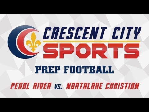 Crescent City Sports Prep Football - Pearl River vs. Northlake Christian