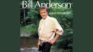 Watch Bill Anderson Love Is A Fragile Thing video