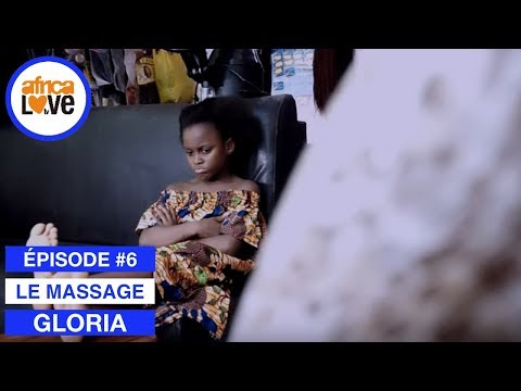 GLORIA - épisode #06 - Le Massage (série africaine, Cameroun)