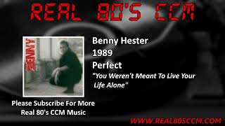 Watch Benny Hester You Werent Meant To Live Your Life Alone video