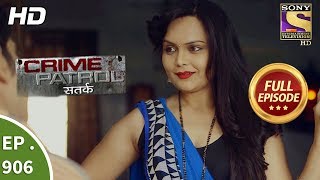 Crime Patrol - क्राइम पेट्रोल सतर्क - Ep 906 - 31st March, 2018 Crime Patrol - क्राइम पेट्रोल सतर्क - Ep 906 - 31st March, 2018