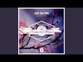 Go Slow (Original Mix)