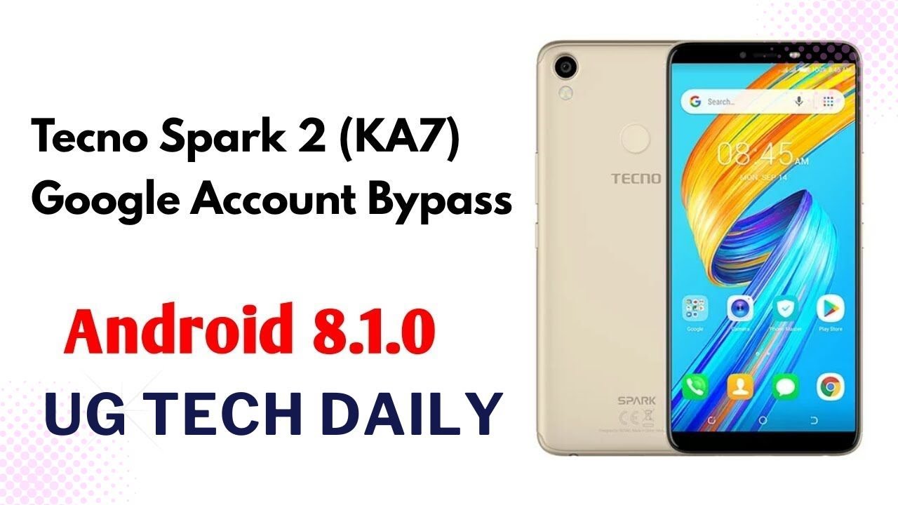 Tecno Spark 2 FRP Bypass/ Tecno KA7 FRP Bypass Tecno Spark 2 FRP Bypass/ Tecno KA7 FRP Bypass