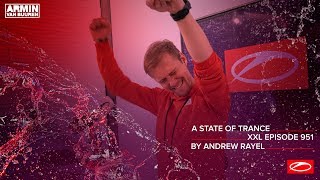 A State Of Trance Episode 951 [Xxl Guest Mix: Andrew Rayel] - Armin Van Buuren