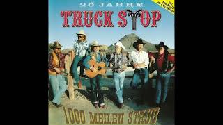 Watch Truck Stop 1000 Meilen Staub Auf Unsren Stiefeln video