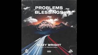 Watch Dizzy Wright Problems And Blessings video
