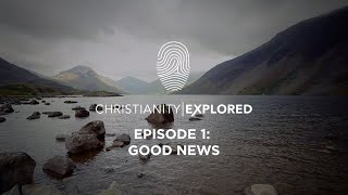 Christianity Explored Episode 1 | Good news