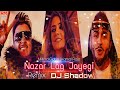 Nazar Lag Jayegi - Remix | Milind Gaba & Kamal Raja | DJ Shadow Dubai