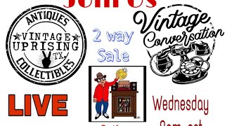 Vintage Uprising Live Sale with Guest Vintage Conversation and Co Host Vintage and Vinyl