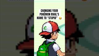 Changing your Pokémon rival’s name to stupid 😂 #pokemon #shorts