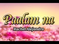 Paalam Na (Rachel Alejandro) with Lyrics